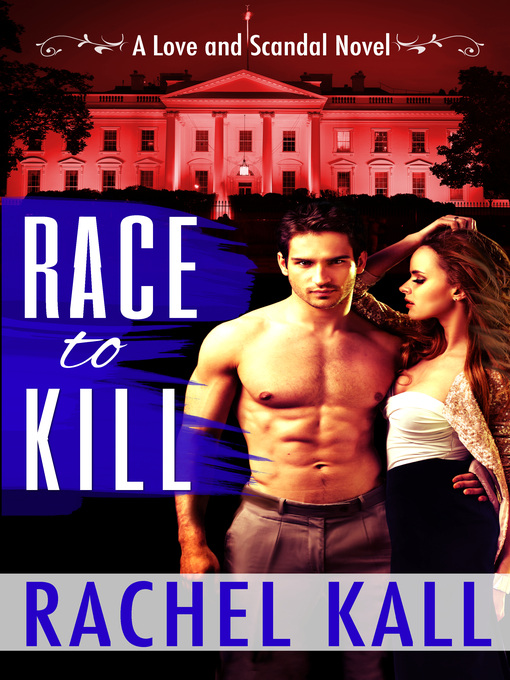 Title details for Race to Kill by Rachel Kall - Available